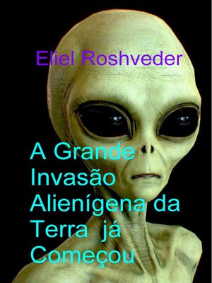 cover image of A Grande Invasão Alienígena da Terra já Começou
